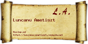 Luncanu Ametiszt névjegykártya